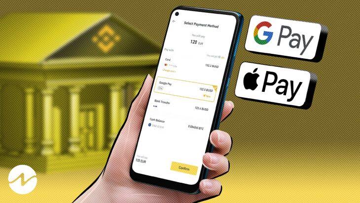 Binance introduces Apple Pay and Google Pay options