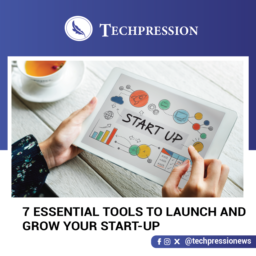 Seven essential tools to launch and grow your startup