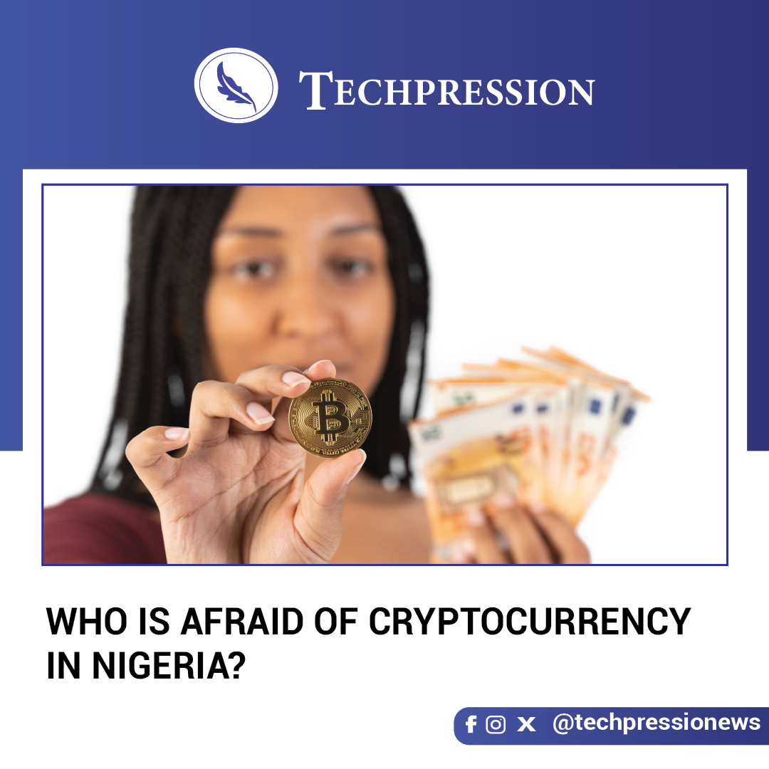 Who is Afraid of Cryptocurrency in Nigeria?