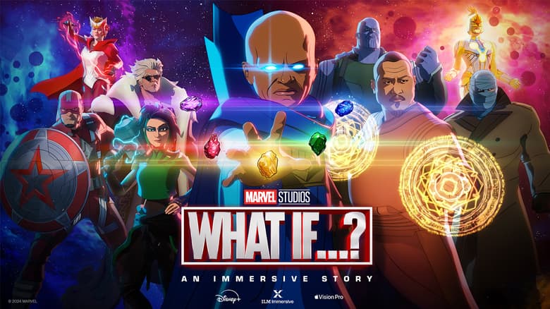 Marvel Universe releases"What If...? - An Immersive Story" on Vision Pro