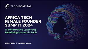 TLcom to host sixth Africa Tech Female Founder Summit in Nairobi