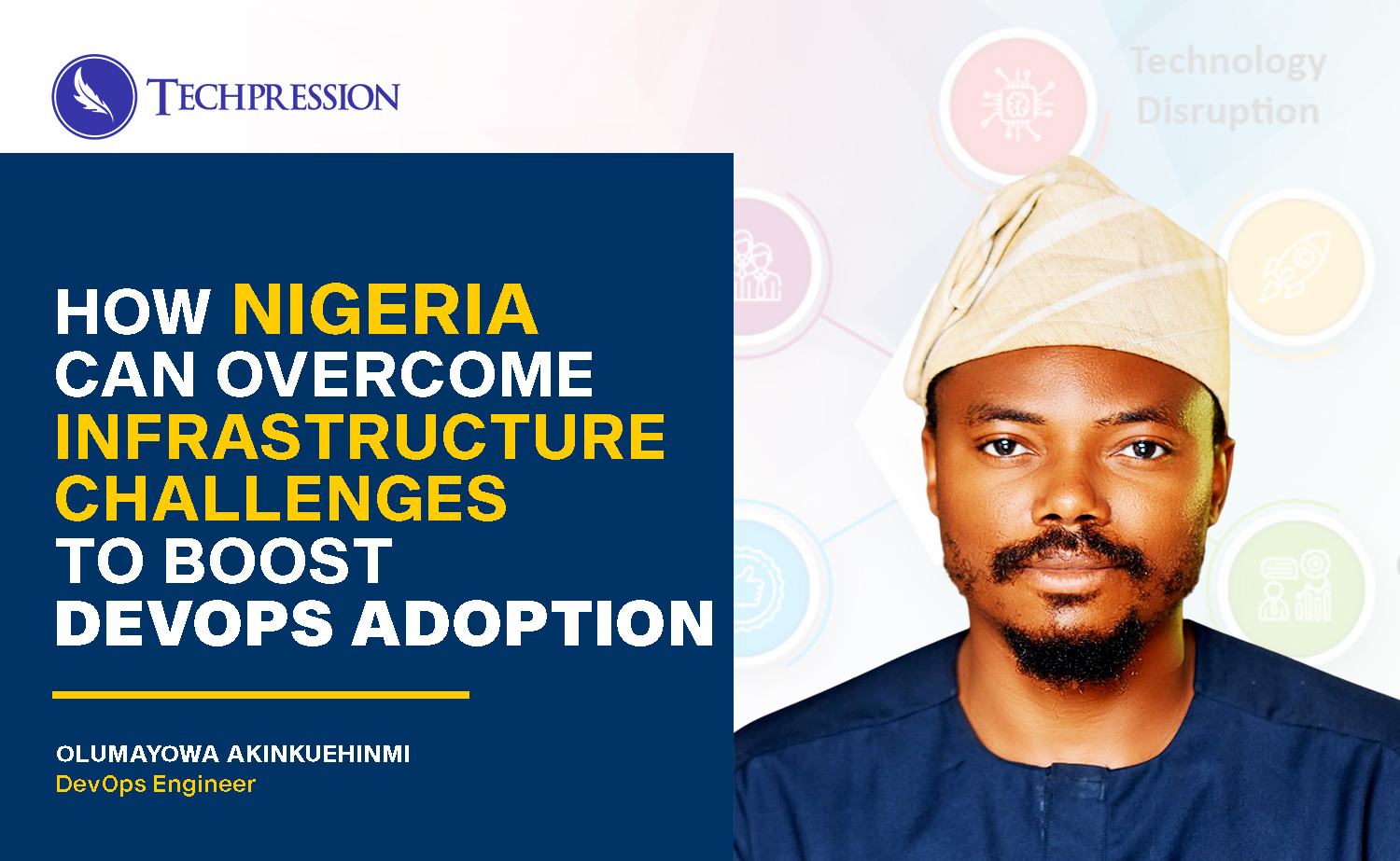 Olumayowa Akinkuehinmi: How Nigeria can overcome infrastructure barriers to boost DevOps adoption 