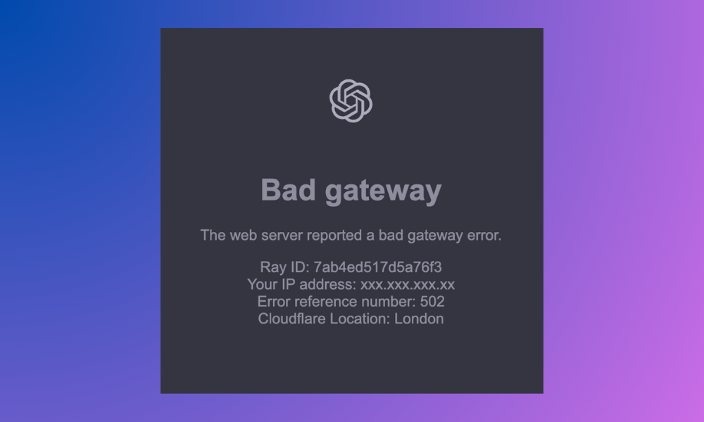 ChatGPT users frustrated due to ‘bad gateway’ error